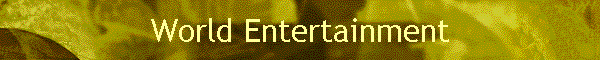World Entertainment