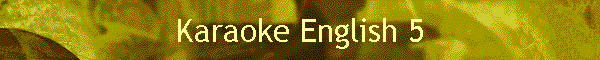 Karaoke English 5