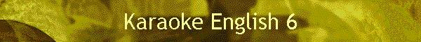 Karaoke English 6