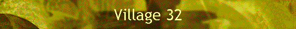 Village 32
