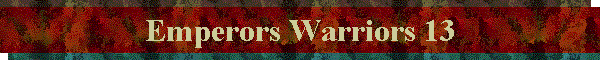 Emperors Warriors 13