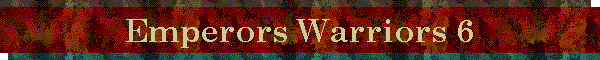 Emperors Warriors 6