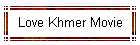 Love Khmer Movie