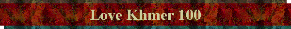 Love Khmer 100