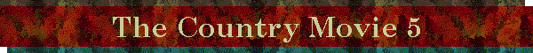 The Country Movie 5