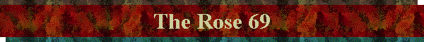 The Rose 69
