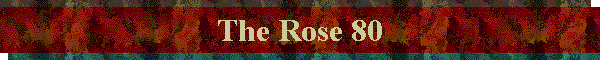 The Rose 80