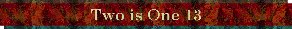 Two is One 13