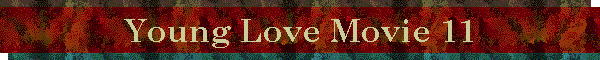 Young Love Movie 11