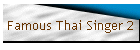Famous Thai Singer 2