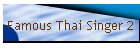 Famous Thai Singer 2