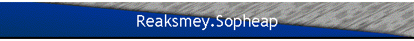 Reaksmey.Sopheap