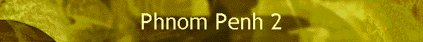 Phnom Penh 2